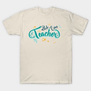 Best Ever Teacher T-Shirt